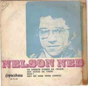 Nelson Ned - Os Bairros Pobres Da Cidade / Seis Horas Da Tarde / Será ? ... ...