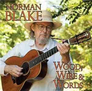 Norman Blake  - Wood, Wire & Words