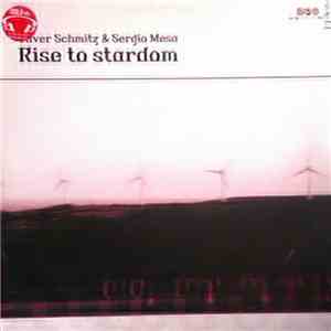 Oliver Schmitz & Sergio Mesa - Rise To Stardom