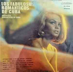 Orquestra Românticos De Cuba - Los Fabulosos Romanticos de Cuba