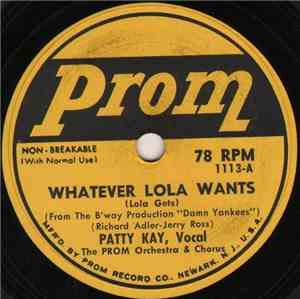 Patty Kay / Mona Grey - Whatever Lola Wants (Lola Gets) / Foolishly Yours