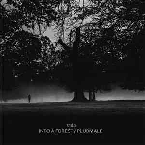 Rada - Into a forest / Pludmale