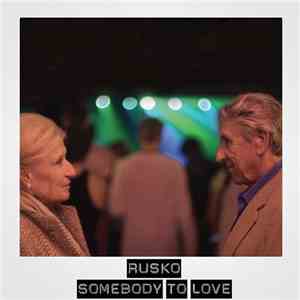 Rusko - Somebody To Love