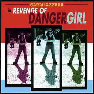Sarah Azzara - In Revenge Of Danger Girl