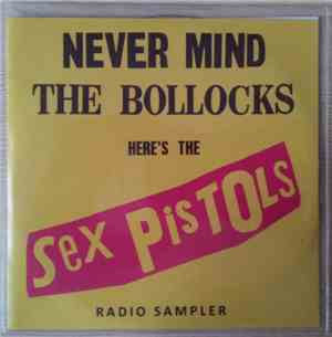 Sex Pistols - Never Mind The Bollocks Here's The Sex Pistols Radio Sampler