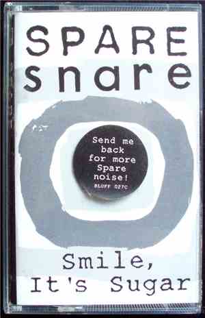 Spare Snare - Smile, It's Sugar