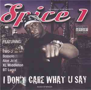 Spice 1 - I Don't Care What You Say