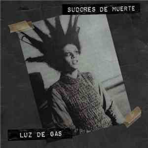 Sudores de Muerte - Luz de Gas