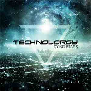 Technolorgy - Dying Stars