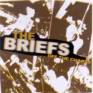 The Briefs - Off The Charts