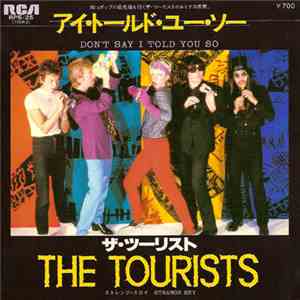 The Tourists - Don't Say I Told You So
