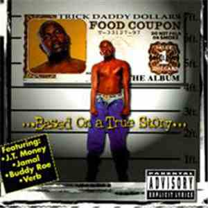 Trick Daddy - Based On A True Story