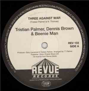 Tristian Palmer, Dennis Brown & Beenie Man - Three Against War