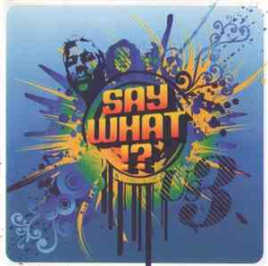 Us3 - Say What!?
