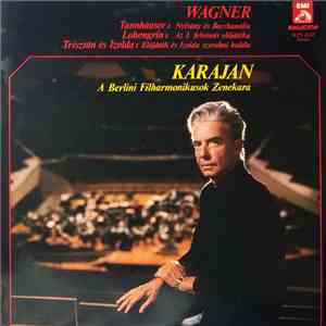 Wagner, Karajan, A Berlini Filharmonikusok Zenekara - Tannhäuser (Ouverture ...