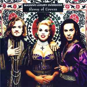 Army Of Lovers - Massive Luxury Overdose