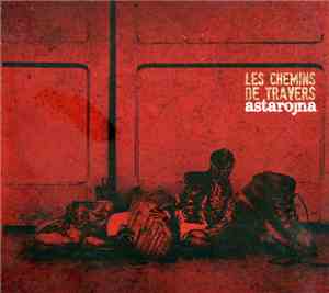 Astarojna - Les Chemins De Travers