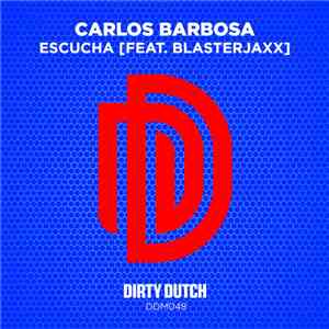 Carlos Barbosa Feat. Blasterjaxx - Escucha