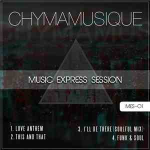 Chymamusique - Music Express Session 1