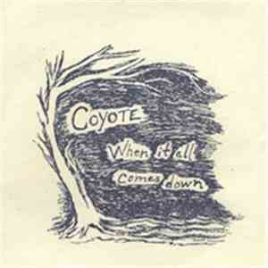 Coyote  - When It All Comes Down
