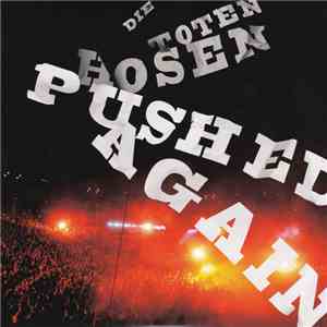 Die Toten Hosen - Pushed Again - Live