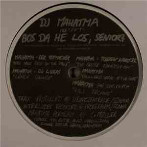 DJ Mahatma - Bos Da He Los, Senor?