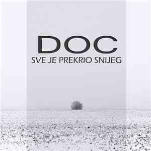Doc  - Sve Je Prekrio Snijeg