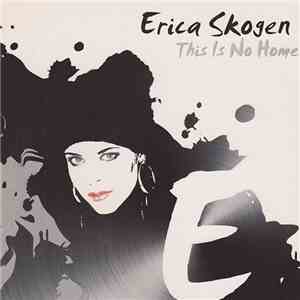 Erica Skogen - This Is No Home