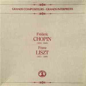 Fréderic Chopin, Franz Liszt - Grands Compositeurs - Grands Interpretes V
