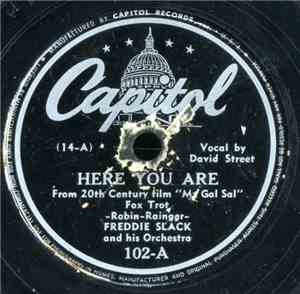 Freddie Slack And His Orchestra - Here You Are / Cow-Cow Boogie