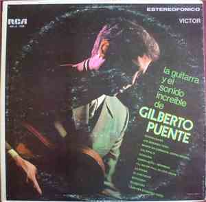 Gilberto Puente - La Guitarra Y El Sonido Increíble De La Guitarra De Gilbe ...