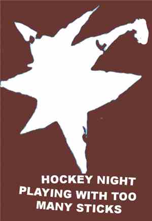 Hockey Night - Playing With Too Many Sticks