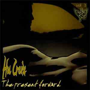 Hu Creix - The Present Forward (Sirona Edition)