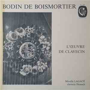 Joseph Bodin de Boismortier, Mireille Lagacé - L' Oeuvre de Clavecin