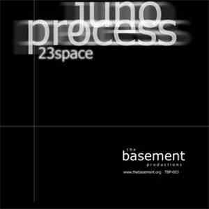 Juno Process - 23space