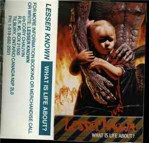 Lesser Known  - What Is Life About?