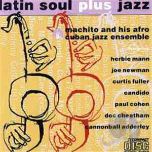 Machito And His Afro Cuban Jazz Ensemble - Latin Soul Plus Jazz