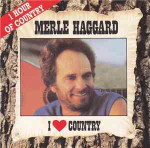 Merle Haggard - I ♥ Country