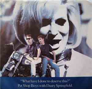 Pet Shop Boys With Dusty Springfield - What Have I Done To Deserve This?