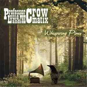 Professor Louie And The Crowmatix - Whispering Pines
