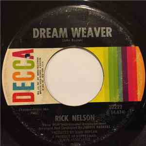 Rick Nelson - Dream Weaver / Baby Close Its Eye
