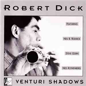 Robert Dick - Venturi Shadows
