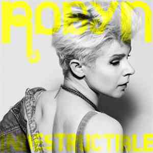 Robyn - Indestructible