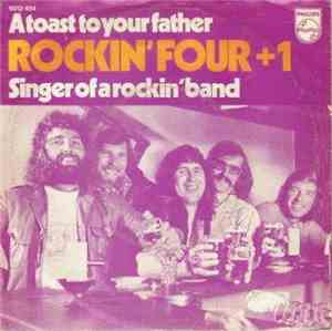 Rockin' Four +1 - A Toast To Your Father / Singer Of A Rockin' Band