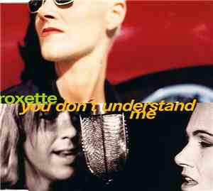 Roxette - You Don't Understand Me
