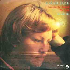 Sarah Jane - I Wanna Be Loved By You