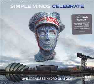 Simple Minds - Celebrate (Live At The SSE Hydro Glasgow)