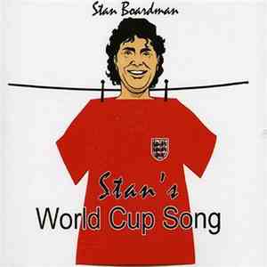 Stan Boardman - Stan's World Cup Song