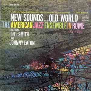 The American Jazz Ensemble Featuring Bill Smith And Johnny Eaton - The Amer ...