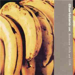 The Charlatans UK - Between 10th And 11th